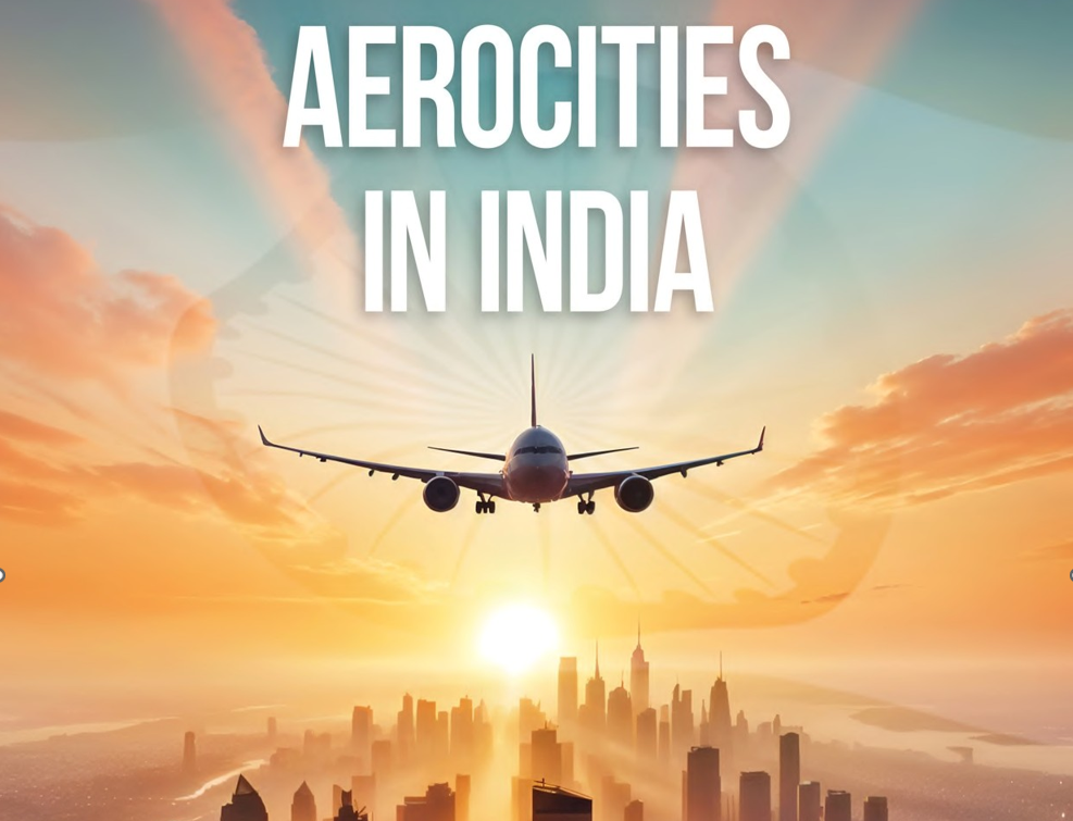 India Embarking on Aerocity-led Growth: Latest Report